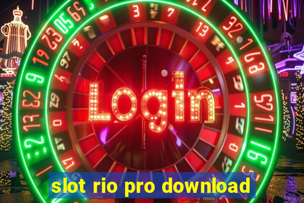 slot rio pro download